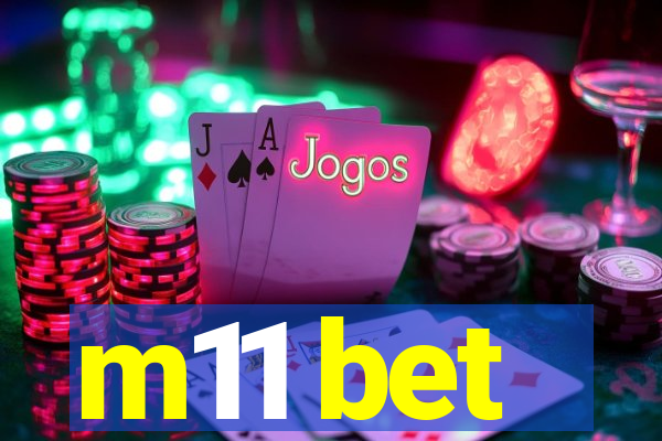 m11 bet