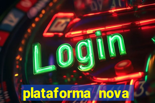 plataforma nova bonus de cadastro