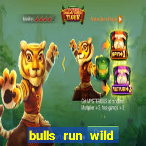 bulls run wild online slot