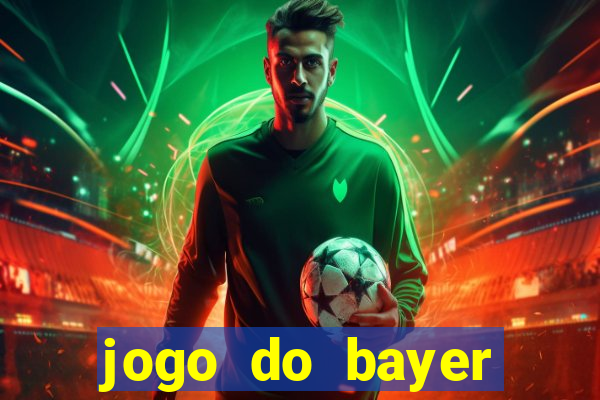 jogo do bayer leverkusen de hoje