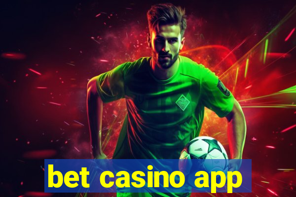 bet casino app