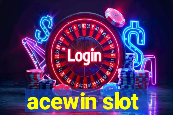 acewin slot