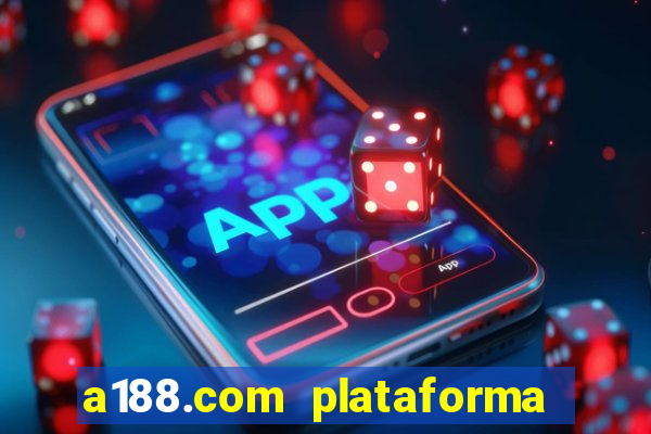 a188.com plataforma de jogos