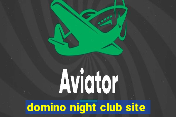 domino night club site