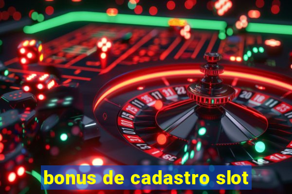 bonus de cadastro slot