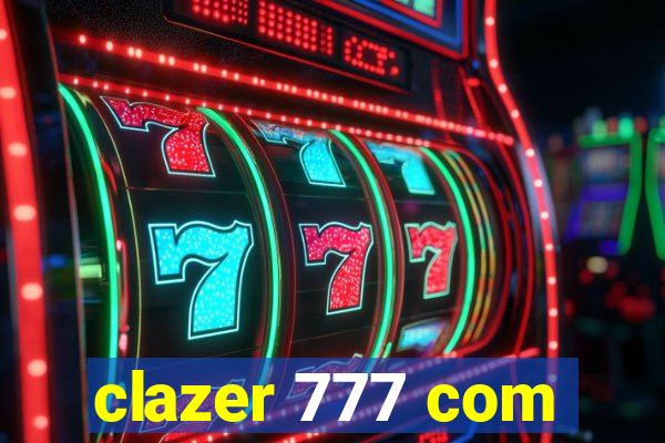 clazer 777 com