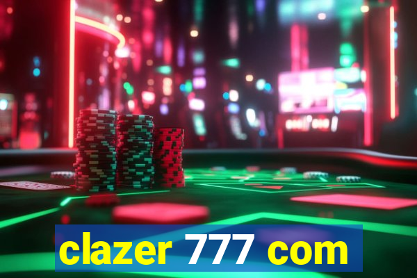 clazer 777 com