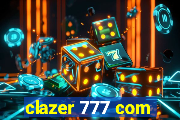 clazer 777 com