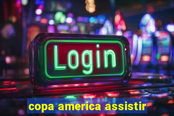 copa america assistir