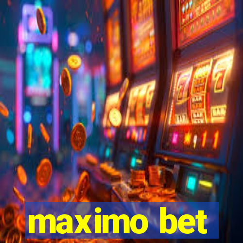 maximo bet