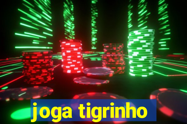 joga tigrinho