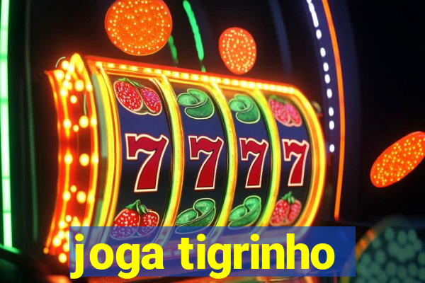 joga tigrinho