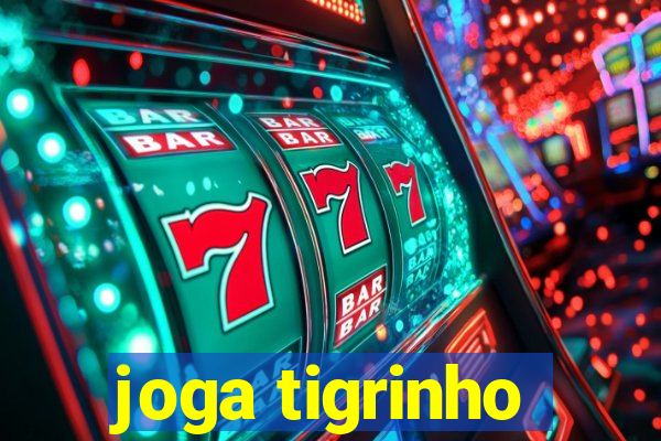 joga tigrinho