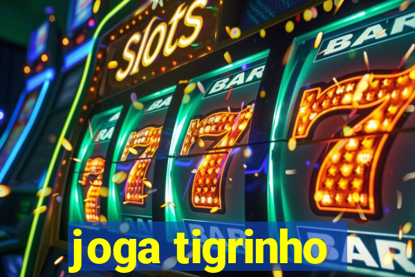 joga tigrinho