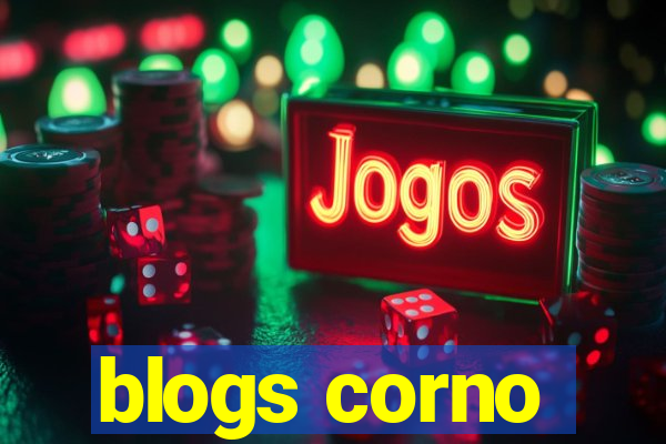 blogs corno