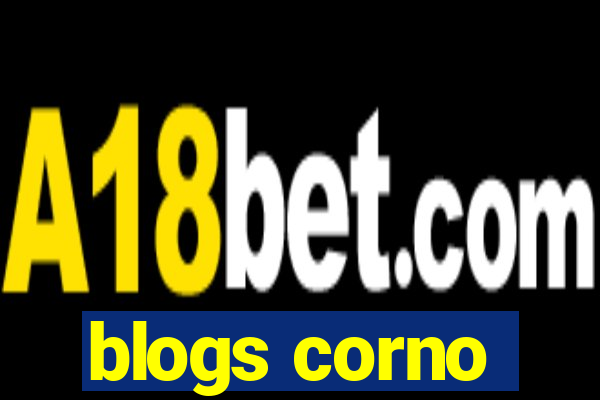 blogs corno