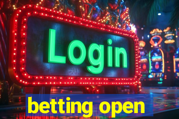 betting open