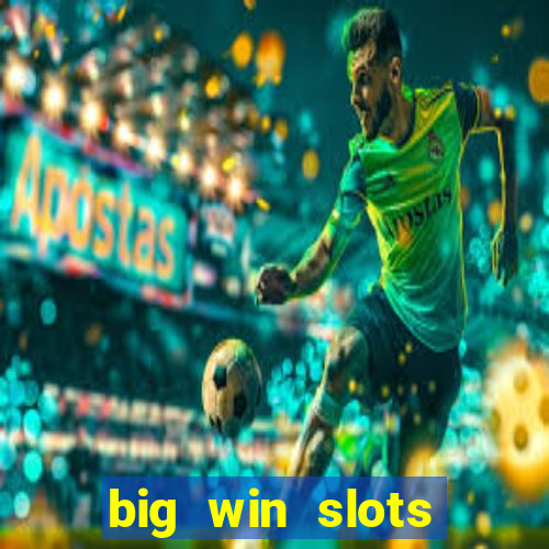 big win slots jackpot 777