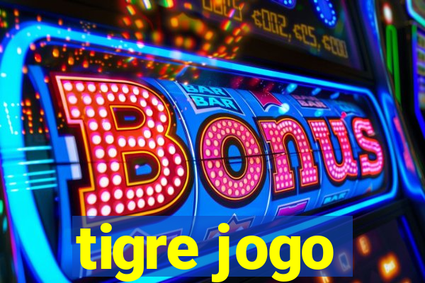 tigre jogo