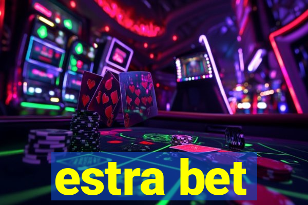 estra bet