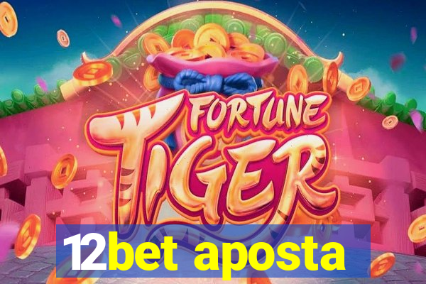 12bet aposta