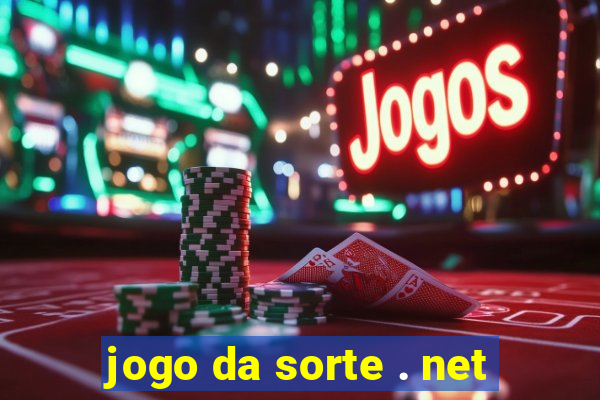 jogo da sorte . net