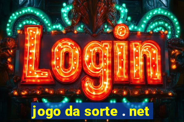 jogo da sorte . net