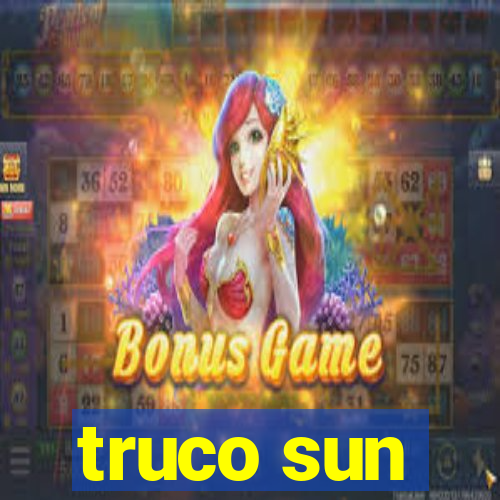 truco sun