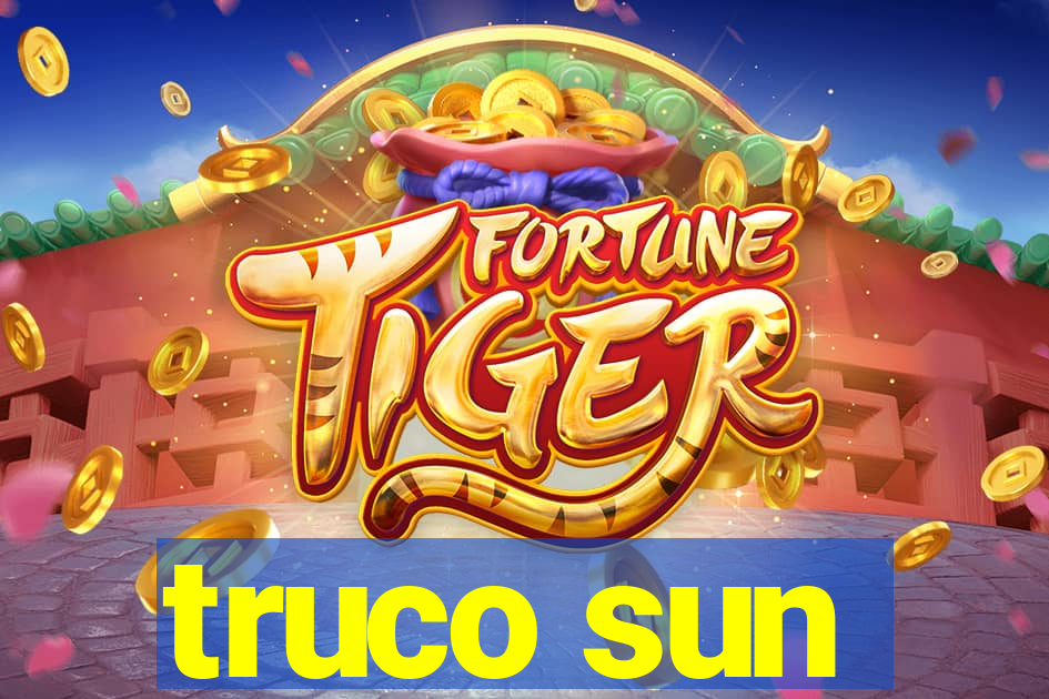 truco sun