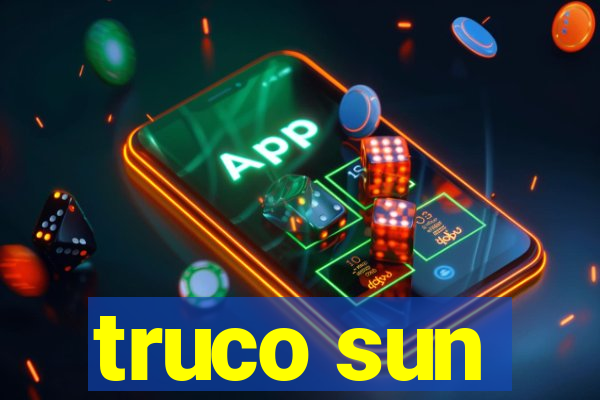 truco sun