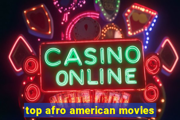 top afro american movies