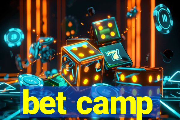 bet camp