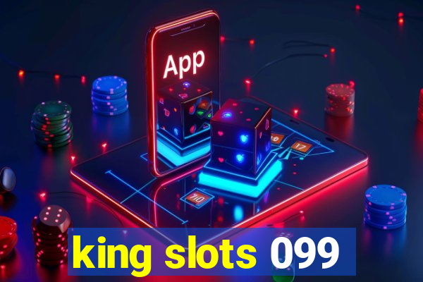 king slots 099