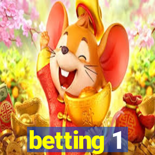 betting 1