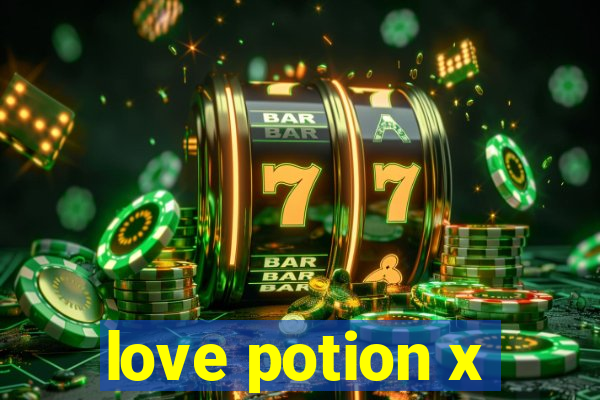 love potion x