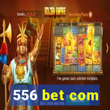 556 bet com