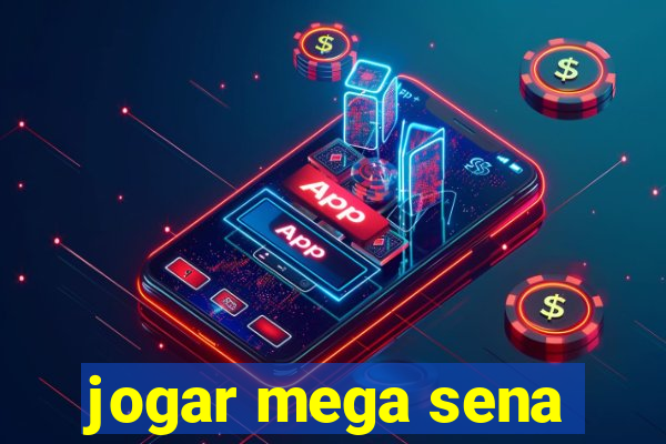 jogar mega sena