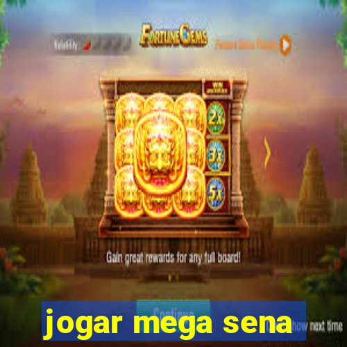 jogar mega sena