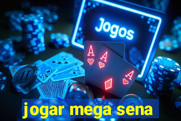 jogar mega sena