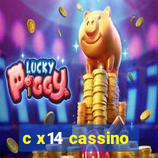 c x14 cassino