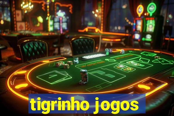 tigrinho jogos