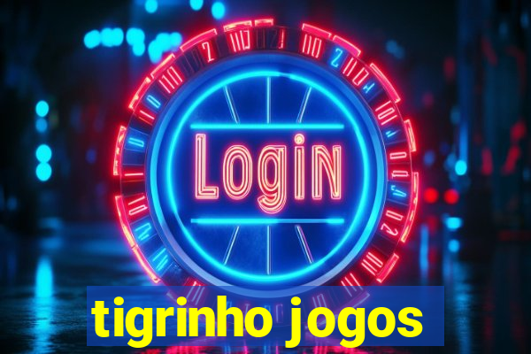 tigrinho jogos