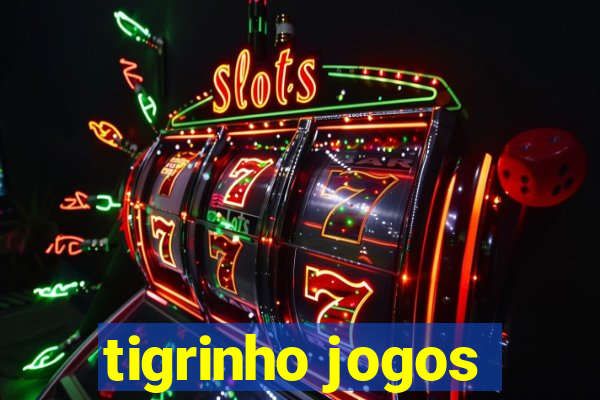 tigrinho jogos