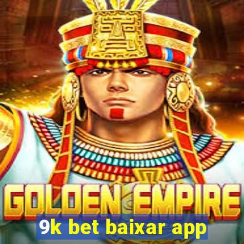 9k bet baixar app