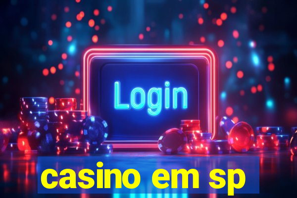 casino em sp