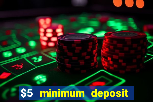 $5 minimum deposit casino in canada