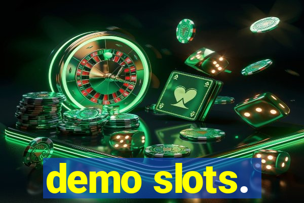 demo slots.