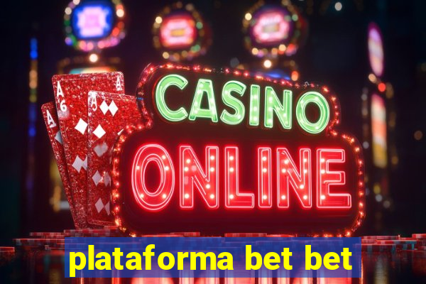 plataforma bet bet