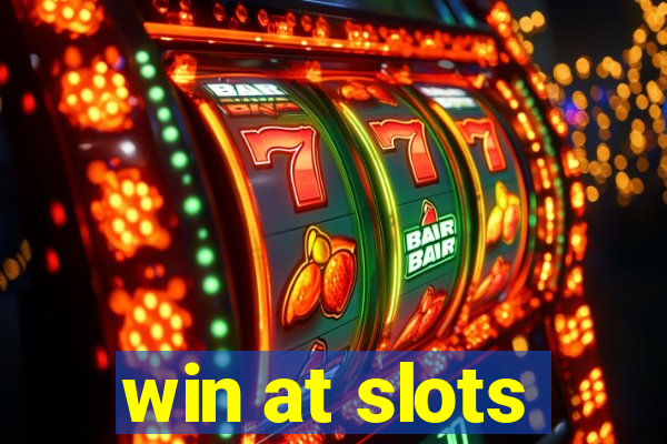 win at slots