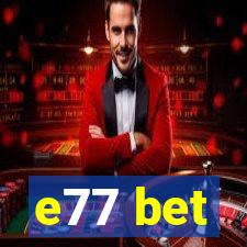 e77 bet